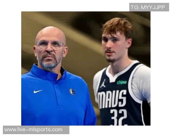 哈里森盛赞基德篮球履历称其为独行侠争冠的最佳主帅人选